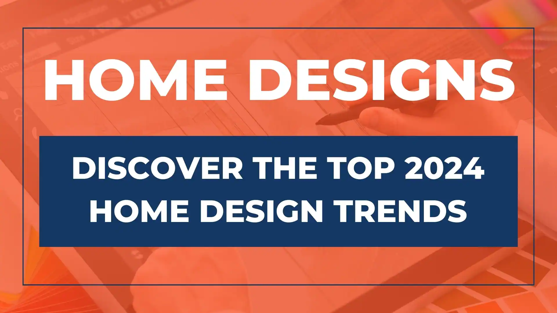 Top Trends in Home Design and Architecture for 2024