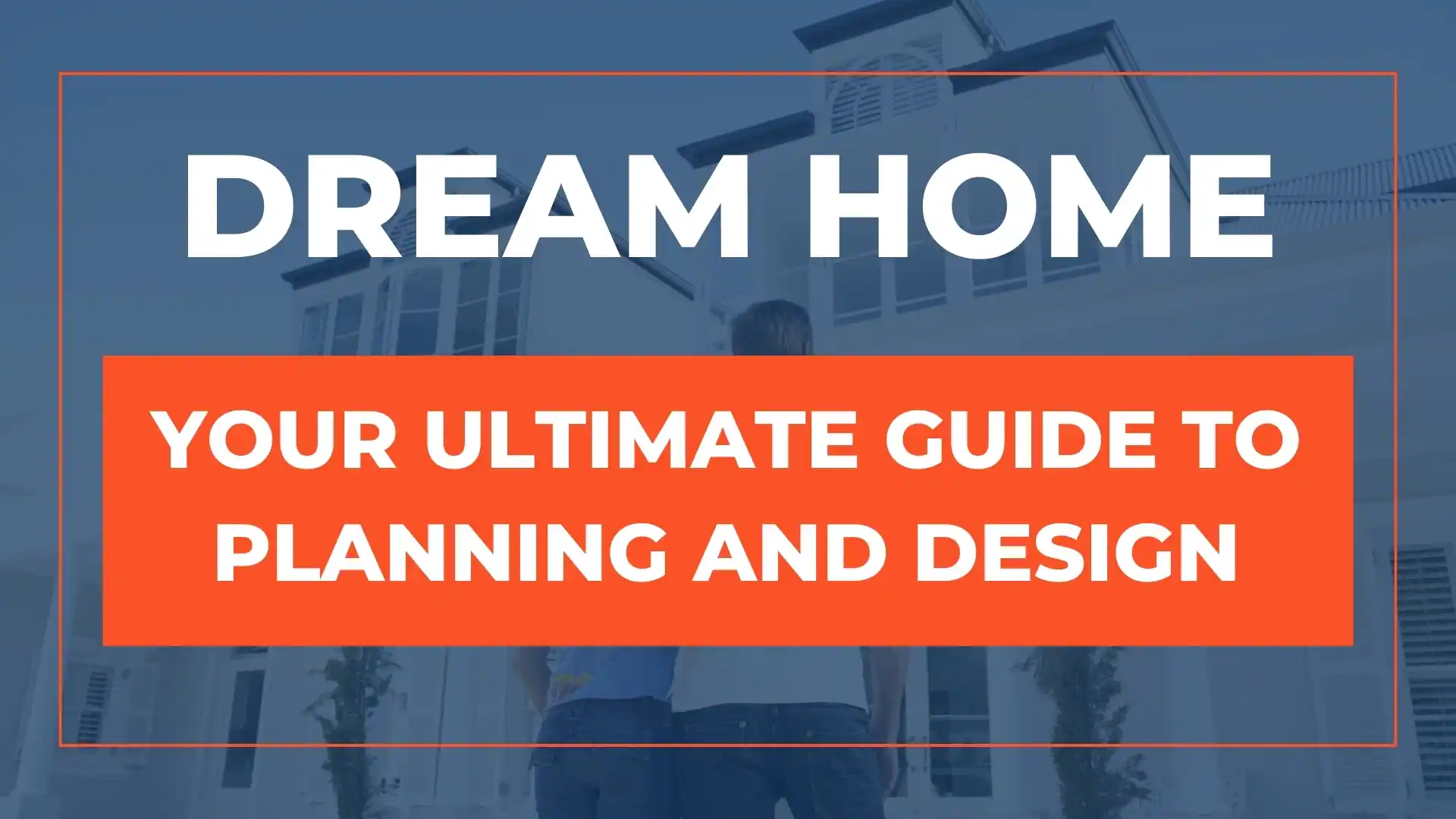 Dream Home guide